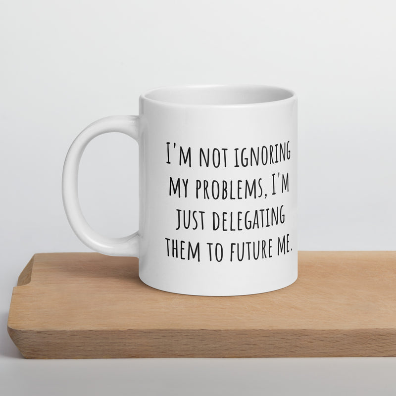 Funny Procastinator Ceramic White glossy mug gift for procastination