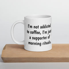 Funny Coffee Addict Ceramic White glossy mug for Coffee Lovers