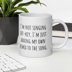 Funny Mug for Bad Off Key Tone Deaf Singer Ceramic White glossy mug