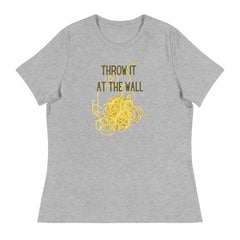 Funny T-shirt Throw it at the Wall Spaghetti Cooks Chef Women's Relaxed T-Shirt Gifts for people who like to cook