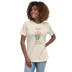 Victorian Flower Language Tulip Declare your Love Women's Relaxed T-Shirt gift for someone you love