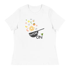 Funny T-shirt Wok On Cooks Chef Women's Relaxed T-Shirt Gifts for people who like to cook