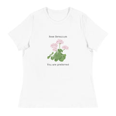 Victorian Flower Language Rose Geranium You are Preferred Women's Relaxed T-Shirt