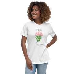 Victorian Flower Language Tulip Declare your Love Women's Relaxed T-Shirt gift for someone you love