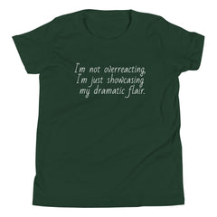 I'm not OverReacting Youth Short Sleeve T-Shirt I'm showcasing my dramatic Flair