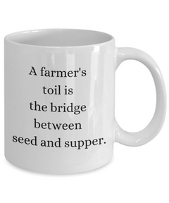 Farmer's Toil Mug Bridge Seed Supper Farm Cup Homestead Farm Life