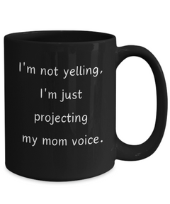 Funny Mom Voice Ceramic Black Coffee Mug gift for Mother's Day birthday