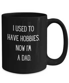 Funny Hobbies for Dad Ceramic Black Coffee Mug gift for Father's Day