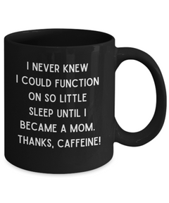 Funny Mom Caffeine Black Ceramic Coffee Mug gift for Mother's Day Gift for new Mom