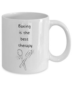 Funny Baking Therapy Mug - Baking is the best therapy mug, Baking is the Best therapy coffee cup