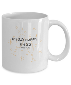 Happy 25x2 Happy 50th birthday Ceramic White Mug gift for 50 year old Champagne Glasses