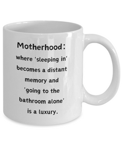 Motherhood Sleeping In Luxury Ceramic Coffee Mug gift for Mother's Day gift for New Mom