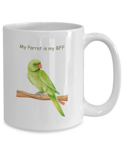 My Parrot is my BFF Ceramic Coffee Mug Gift for Bird Lover Owner Parrots