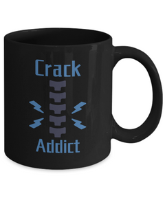 Funny Chiropractor Mug Crack Addict Ceramic Black Mug gift for chiropractors