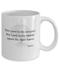 The Lord is thy keeper mug, Psalm 121:5 coffee cup