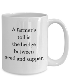 Farmer's Toil Mug Bridge Seed Supper Farm Cup Homestead Farm Life