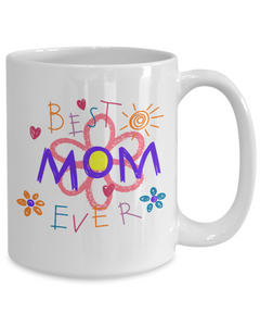 Best Mom Ever Ceramic White Mug Gift for Mother's Day Mom Birthday