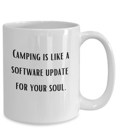 Funny Camping Software Update Soul Ceramic Camp Mug 11oz 15oz