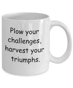 Farm Plow Challenges Mug Harvest the Triumphs Farmer Cup Homestead Farm Life