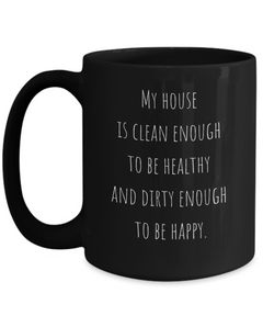 Funny Happy not Dirty Ceramic Black Coffee Mug gift for Mother's Day Father's Day