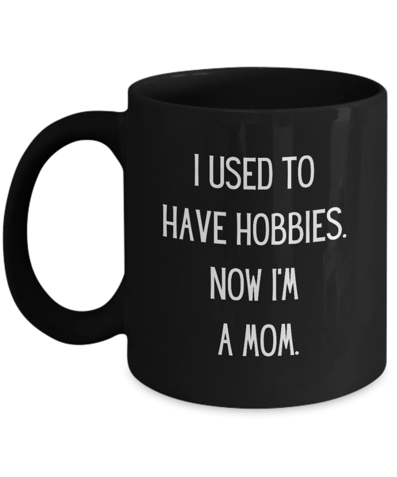 Funny Hobbies for Mom Ceramic Black Coffee Mug gift for Mother's Day