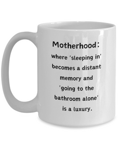 Motherhood Sleeping In Luxury Ceramic Coffee Mug gift for Mother's Day gift for New Mom