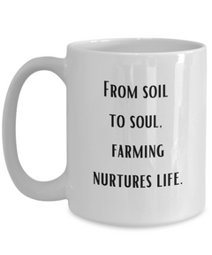 Farm Soil to Soul Mug Nuture's Life Farmer Cup Homestead Farm Life