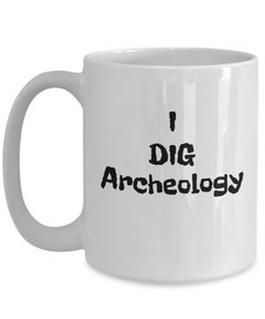 I dig archeology mug, Gift for archeologist