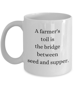 Farmer's Toil Mug Bridge Seed Supper Farm Cup Homestead Farm Life