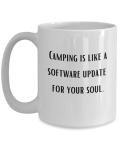 Funny Camping Software Update Soul Ceramic Camp Mug 11oz 15oz