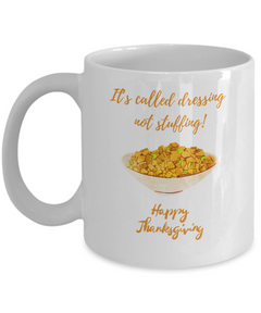 Thanksgiving Dressing Stuffing mug, Thanksgiving Dressing Stuffing coffee cup