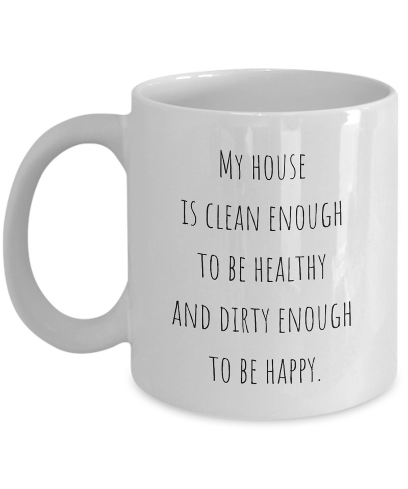 Funny Happy not Dirty Ceramic White Coffee Mug gift for Mother's Day Father's Day