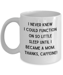 Funny Mom Caffeine White Ceramic Coffee Mug gift for Mother's Day Gift for new Mom