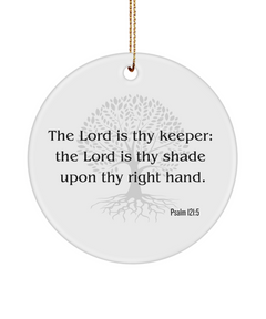 The Lord is thy Keeper ornament; Psalm 121:5 Christmas Ornament