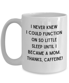 Funny Mom Caffeine White Ceramic Coffee Mug gift for Mother's Day Gift for new Mom