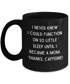 Funny Mom Caffeine Black Ceramic Coffee Mug gift for Mother's Day Gift for new Mom