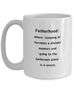 Fatherhood Funny Ceramic White Mug gift for Dad gift for Father's Day Gift for new Dad