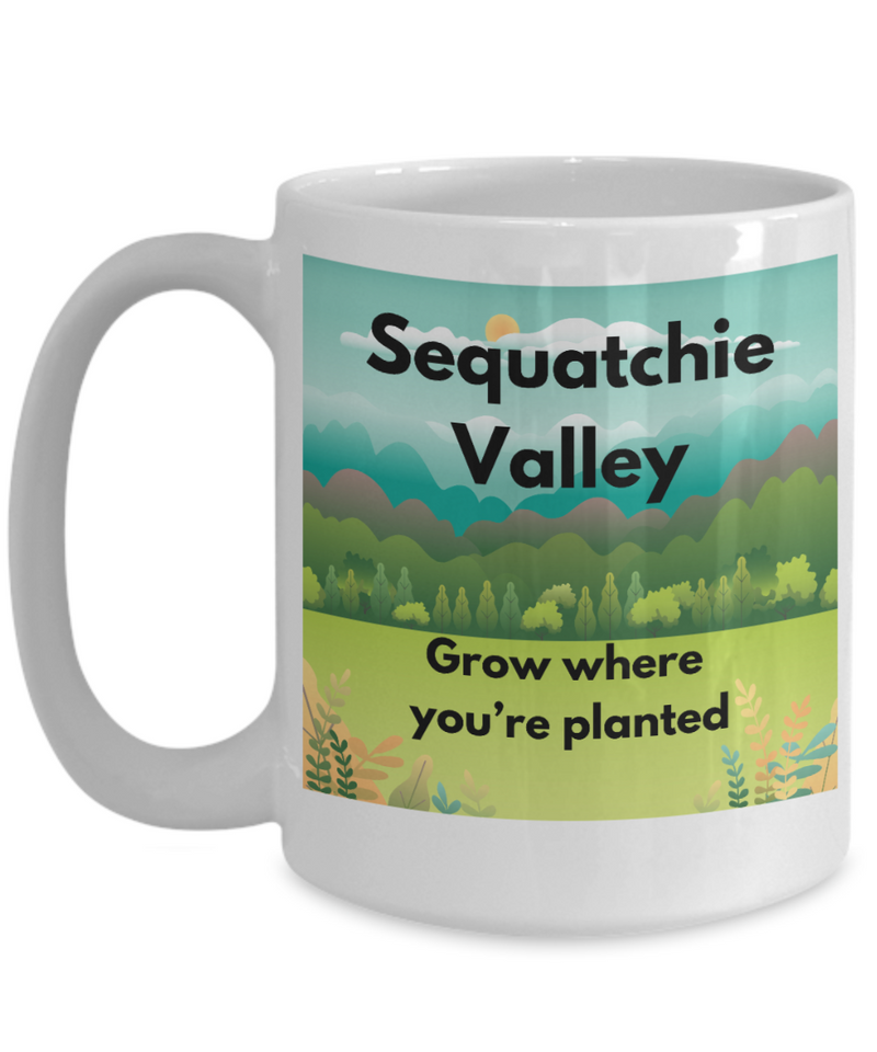 Sequatchie Valley Mug Grow Where You're Planted Coffee Mug Coffee Cup Pikeville Dunlap TN Tennessee Mug