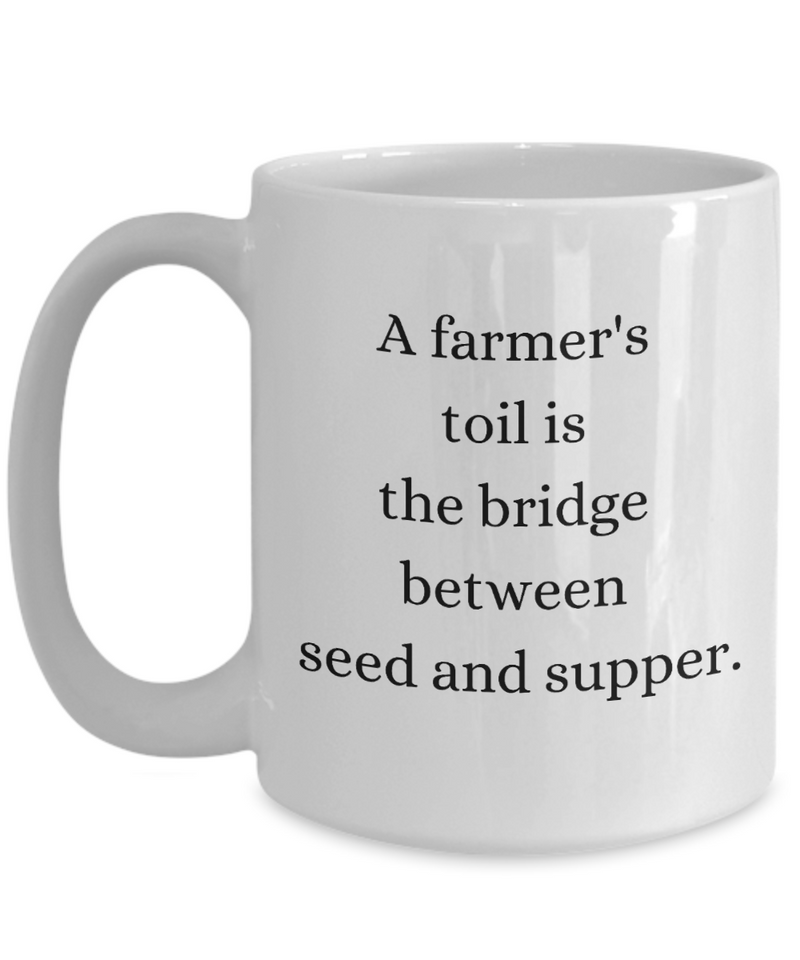 Farmer's Toil Mug Bridge Seed Supper Farm Cup Homestead Farm Life