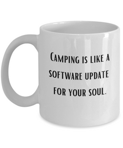 Funny Camping Software Update Soul Ceramic Camp Mug 11oz 15oz