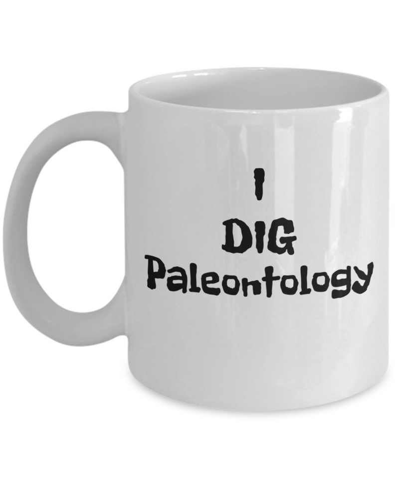 I dig Paleontology mug, Gift for paleontologist