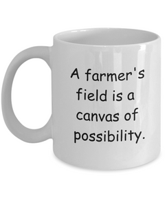 Farmer's Field Mug Canvas of Possibility Farm Cup Homestead Farm Life