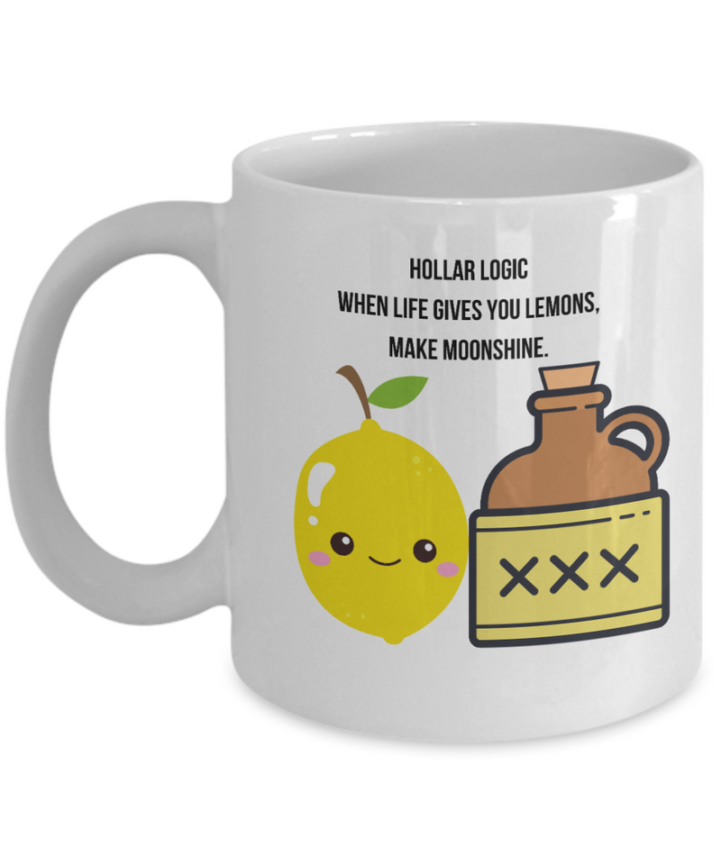 Funny Mug Hollar Logic Lemon Moonshine Ceramic White Mug gift for Hollar Living Rednecks