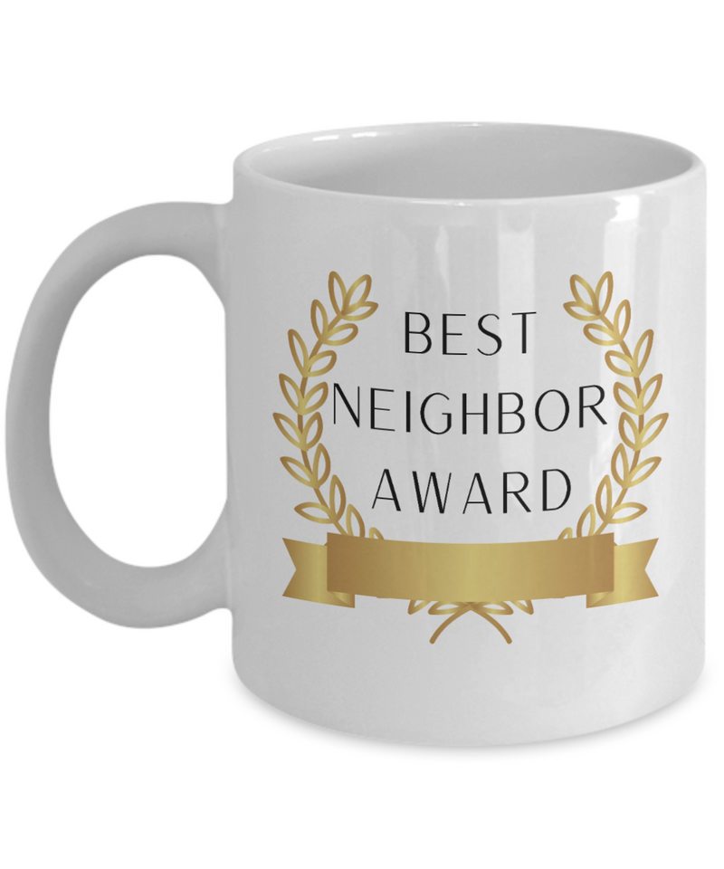 Best Neighbor Award mug, Best Neighbor Award coffee cup