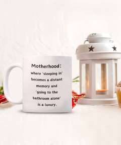 Motherhood Sleeping In Luxury Ceramic Coffee Mug gift for Mother's Day gift for New Mom