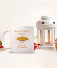 Thanksgiving Dressing Stuffing mug, Thanksgiving Dressing Stuffing coffee cup