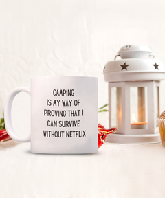 Survive with No Netflix Camping Mug Ceramic Coffee Cup 11oz 15oz