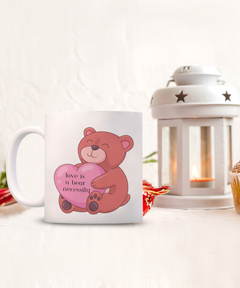 Love is a Bear Necessity Coffee Mug 11oz 15oz white or black ceramic mug gift for Valentine's Day Birthday Anniversary