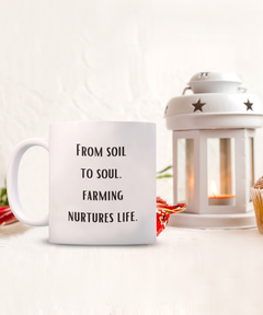 Farm Soil to Soul Mug Nuture's Life Farmer Cup Homestead Farm Life