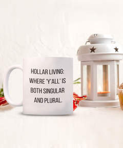 Funny Hollar Living Ceramic White Mug gift for Redneck Y'All